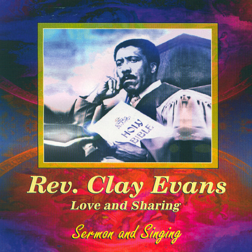 Stream Introduction Of Rev Clay Evans Lift Him Up Love And Sharing