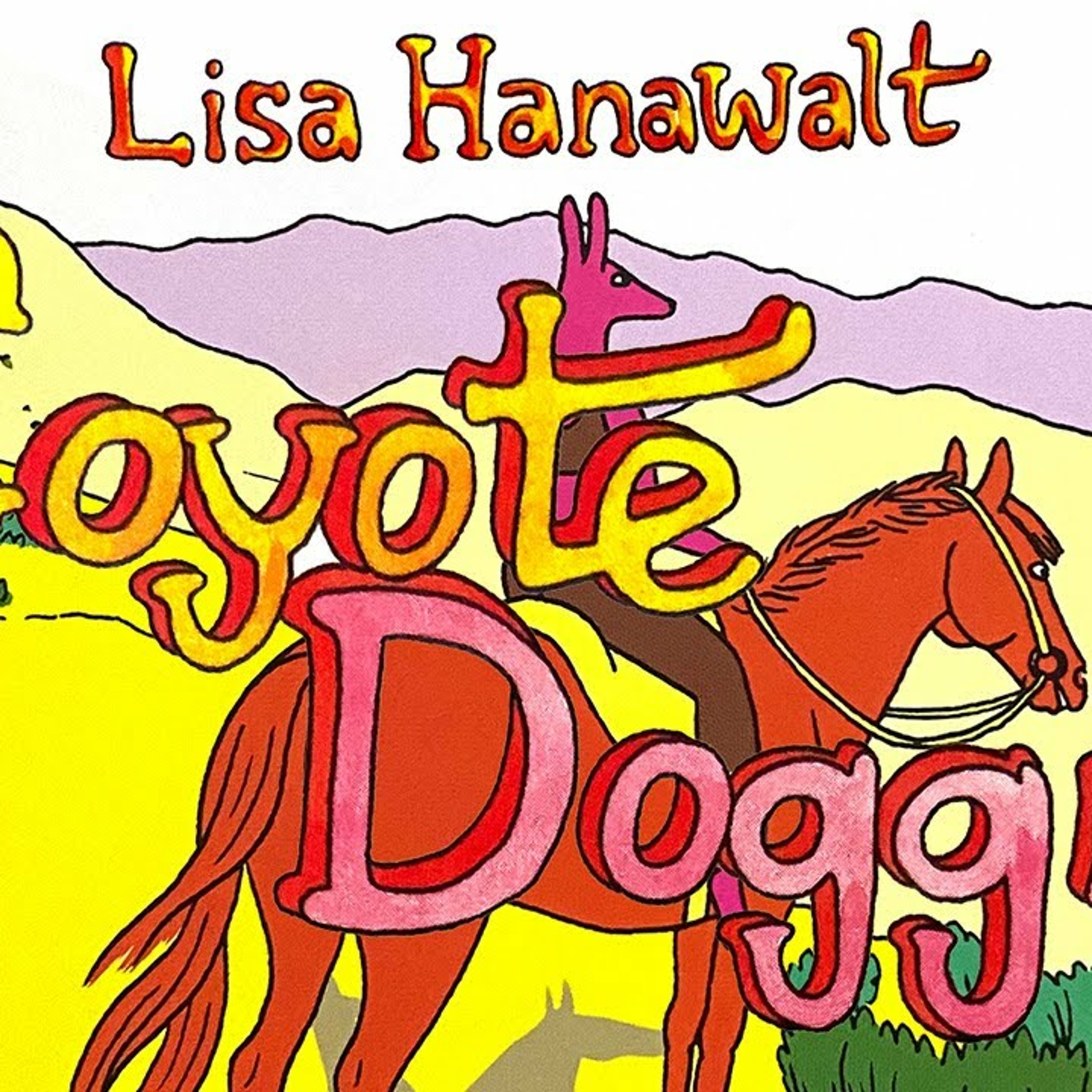From BOJACK HORSEMAN to the WILD, WILD WEST - Coyote Doggirl by Lisa Hanawalt episode artwork