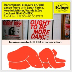 Pleasures on/and dance floors @refuge worldwide