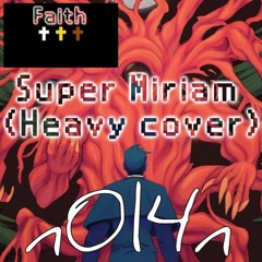 Faith - Super Miriam (Heavy cover)