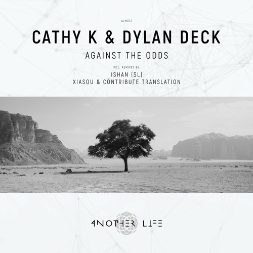 Cathy K & Dylan Deck - Against The Odds (Xiasou & Contribute Translation Remix) [Another Life Music]