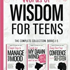 READ DOWNLOAD$# Words of Wisdom for Teens (The Complete Collection, Book 1-3): Books to Help Teen Gi