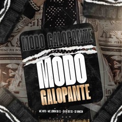 MODO GALOPANTE - MC’s NITO, LORIN DA ZL - DJ JV DO SG, DJ VINICIN