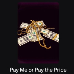 Pay Me or Pay the Price.wav