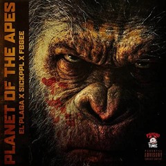 El Plaga, Sick Ppl & FBGee - Planet Of The Apes