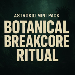 Botanical Breakcore Ritual - Track 14