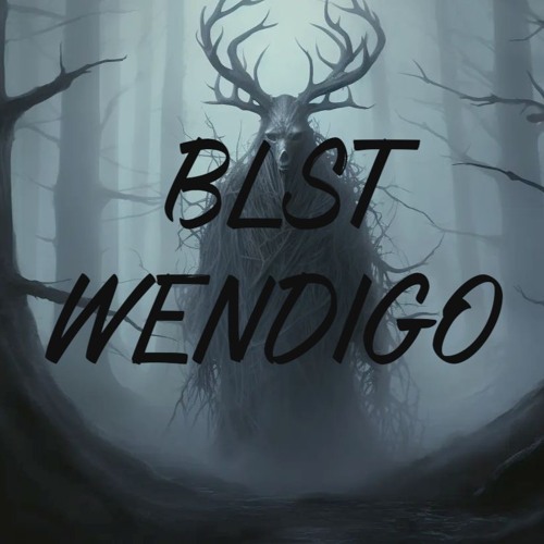 BLST - Wendigo