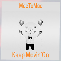 MacToMac-Keep Movin’On.wav