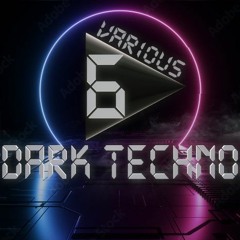 Various Dark Techno Mix 6