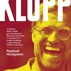 download EPUB 📙 Klopp (Portuguese Edition) by  Raphael Honigstein &  Camilo Adorno [