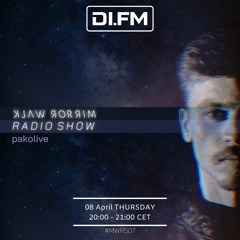 pakolive - Mirror Walk Radio Show @ Di.Fm (April 2021)