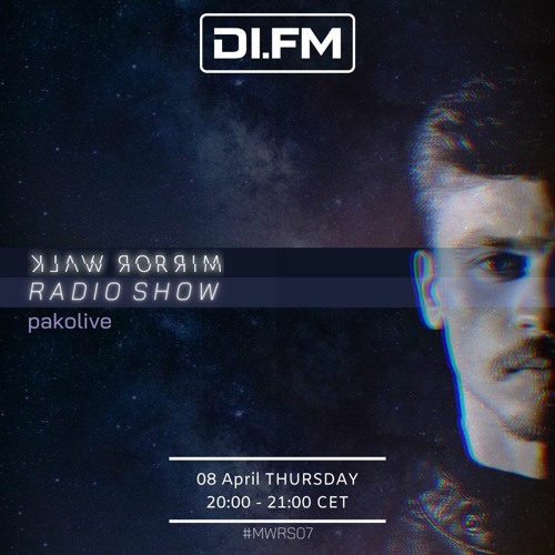 pakolive - Mirror Walk Radio Show @ Di.Fm (April 2021)