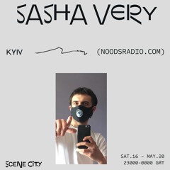 Scene city #10 w/ Sasha Very — Apipad Live (16.05.20, Noods Radio)