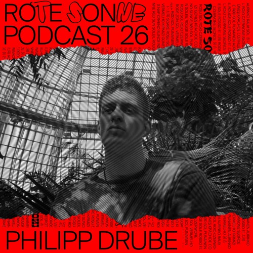 Rote Sonne Podcast 26 | Philipp Drube