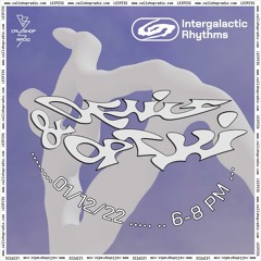 Intergalactic Rhythms w/ Denis & Optyi 01.12.22