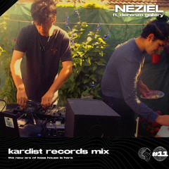 NEZIEL for KARDIST RECORDS - MIX 11 (feat. derenzo gallery)