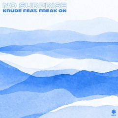 Krude - No Surprise Feat. FREAK ON