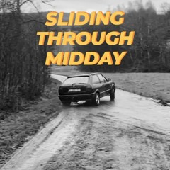 Sliding through midday