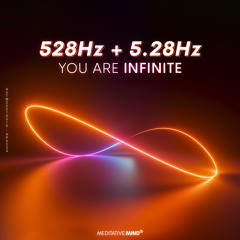 528Hz + 5.28Hz | YOU ARE INFINITE | Whole Body Cell Regeneration | Theta Binaural Brainwaves