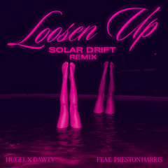 Losen Up (Solar Drift Remix) [*Filtered for Copyright*] / Free Download