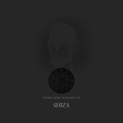 Shiza Podcast LXIV