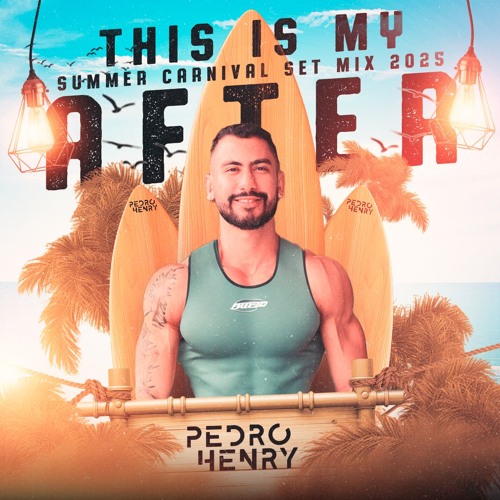 THIS IS MY AFTER - SUMMER CARNIVAL SET MIX 2025