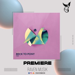 PREMIERE: Beck To Pony - Frei (Original Mix) [Mobilee]