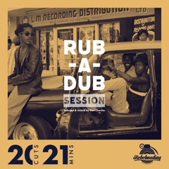 Mixtape. 20/21 -RUB A DUB SESSION. Mixed & Selected by Don Chavito. 2021