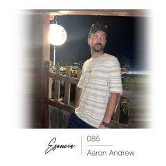 Esencia 085 - Aaron Andrew