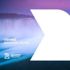 Cquenz - Breathe You In [Out Now]