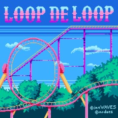 Loop De Loop