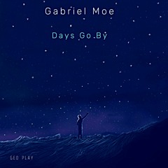 Gabriel Moe - Days Go By