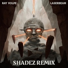 RAY VOLPE - LASERBEAM (SHADEZ REMIX) !!FREE DOWNLOAD!!