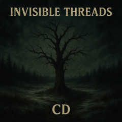 Invisible Threads