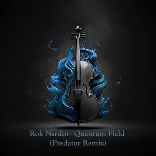 Rok Nardin - Quantum Field (Predator Remix)