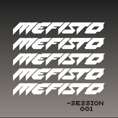 Mefisto // Session 001
