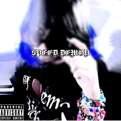 SPEED DEMON [FEAT+ RIP.BRANDO + DOUGHIE] [PROD+ CLOUDLY006]