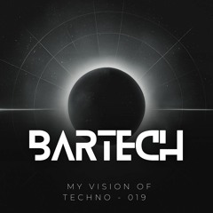 My Vision of Techno - Podcast no 019