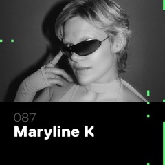 Glitch Podcast 087 / Maryline K