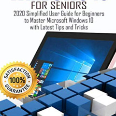 View EPUB 📄 WINDOWS 10 For Seniors: 2020 Simplified User Guide for Beginners to Mast