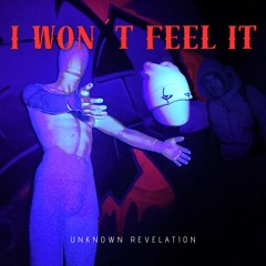 I Won´t Feel It