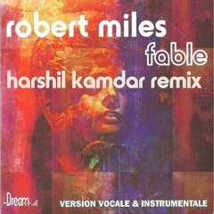 Stream Robert Miles - Fable (Harshil Kamdar Extended Remix) FREE DOWNLOAD  by Harshil Kamdar | Listen online for free on SoundCloud