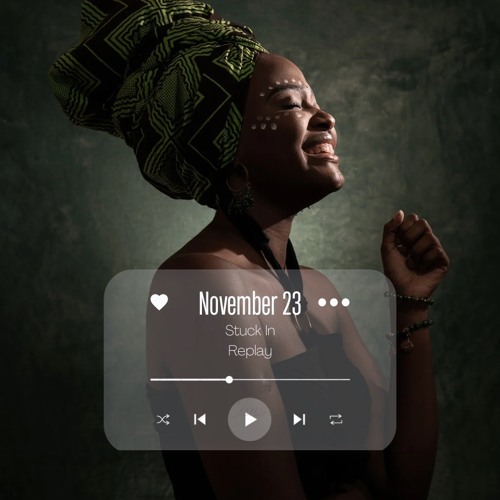Stuck In Replay November 23