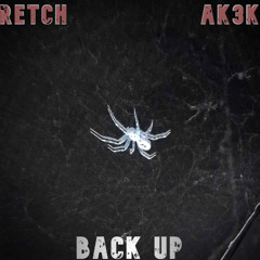 BACK UP w/ Ak3k