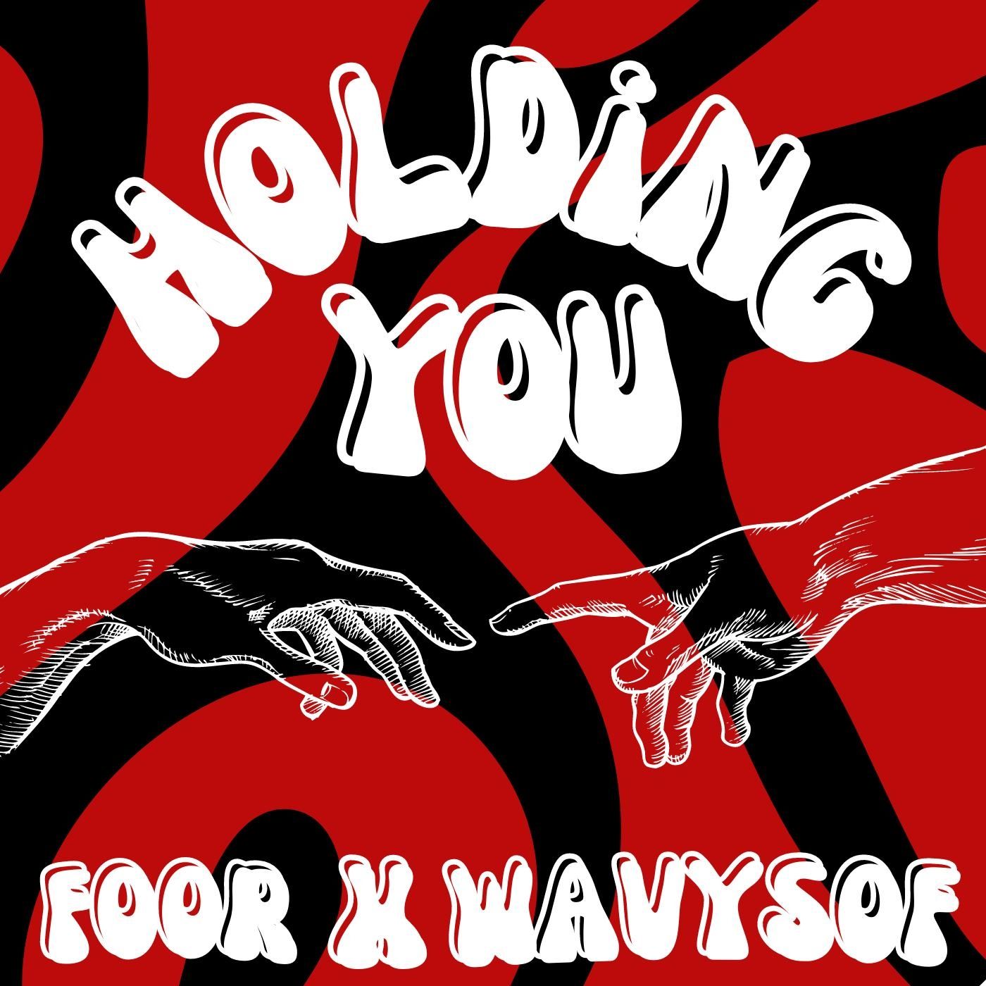 FooR x WavySof – Holding You