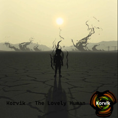 Korvik - The Lovely Human