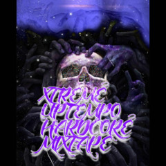 XTREME UPTEMPO HARDCORE MIXTAPE  #1