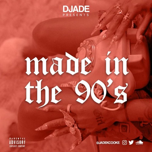 Made In The 90s Old School Hip Hop Rap R B Mix By Djade
