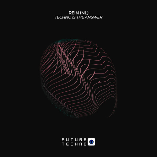 Rein (NL) - Techno Is The Answer [Future Techno Records]
