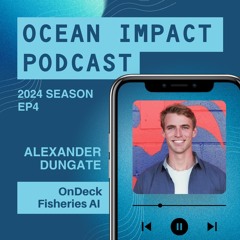 Making Fisheries Monitoring Accessible and Scalable With Alexander Dungate